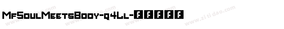 MfSoulMeetsBody-q4Ll字体转换