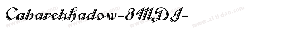 Cabaretshadow-8MDJ字体转换