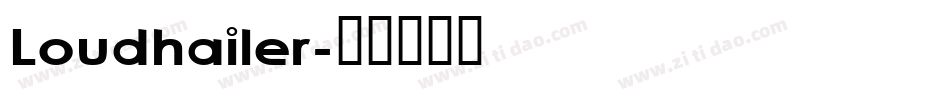 Loudhailer字体转换