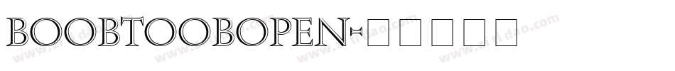 BoobToobOpen字体转换