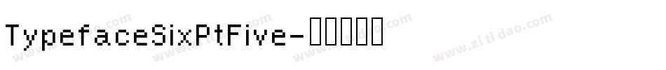 TypefaceSixPtFive字体转换