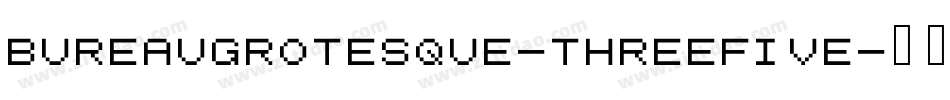 BureauGrotesque-ThreeFive字体转换