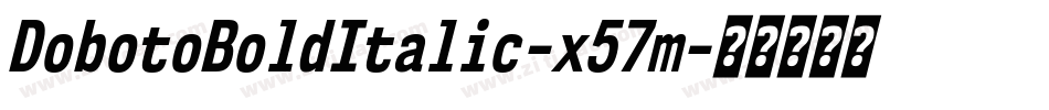 DobotoBoldItalic-x57m字体转换