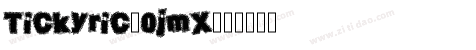 Tickyric-0jmX字体转换