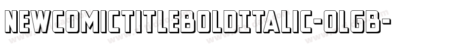 NewComicTitleBoldItalic-oLgB字体转换
