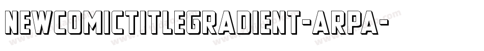 NewComicTitleGradient-aRpa字体转换