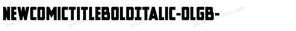 NewComicTitleBoldItalic-oLgB字体转换