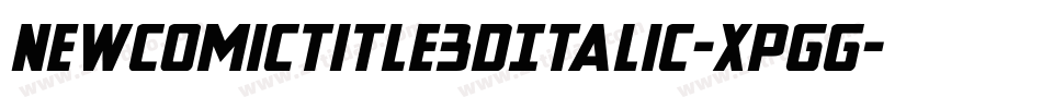 NewComicTitle3DItalic-XpGg字体转换