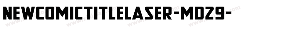 NewComicTitleLaser-md29字体转换