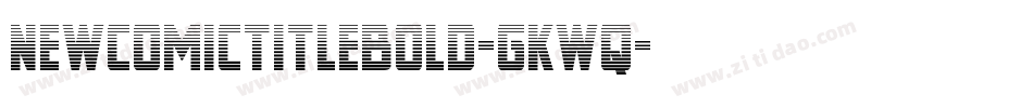 NewComicTitleBold-gKwq字体转换