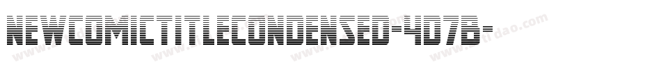 NewComicTitleCondensed-4D7B字体转换