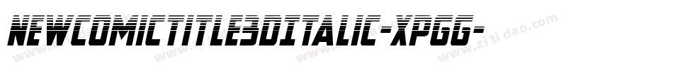 NewComicTitle3DItalic-XpGg字体转换
