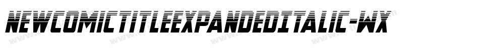 NewComicTitleExpandedItalic-WxWV字体转换