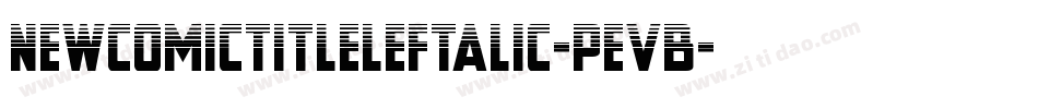 NewComicTitleLeftalic-PeVB字体转换