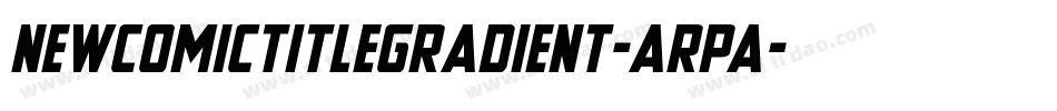 NewComicTitleGradient-aRpa字体转换