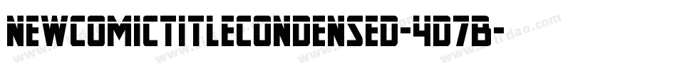 NewComicTitleCondensed-4D7B字体转换