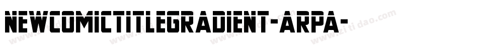 NewComicTitleGradient-aRpa字体转换