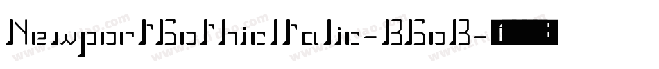 NewportGothicItalic-BGoB字体转换