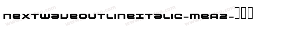 NextwaveOutlineItalic-meA2字体转换