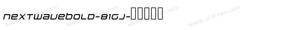 NextwaveBold-81GJ字体转换