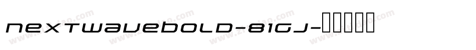 NextwaveBold-81GJ字体转换