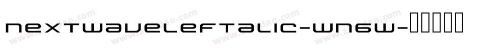 NextwaveLeftalic-wn6w字体转换 NextwaveLeftalic-wn6w字体转换