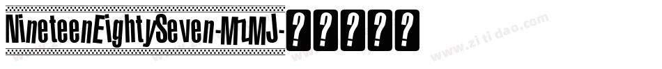 NineteenEightySeven-MzMJ字体转换