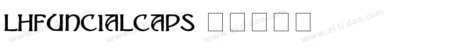 LHFUncialCaps字体转换