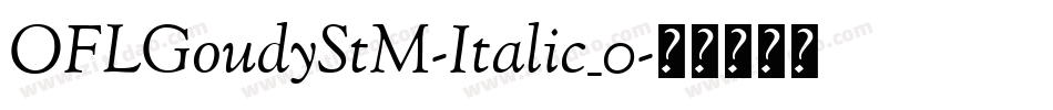 OFLGoudyStM-Italic_0字体转换