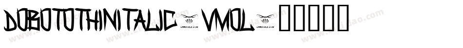 DobotoThinItalic-VmOl字体转换