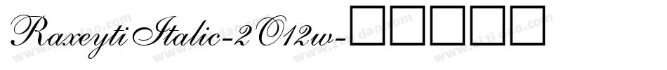 RaxeytiItalic-2O12w字体转换