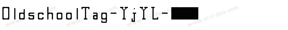 OldschoolTag-YjYL字体转换
