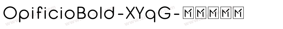 OpificioBold-XYqG字体转换