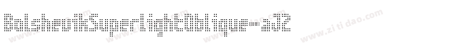 BolshevikSuperlightOblique-aJ2a字体转换