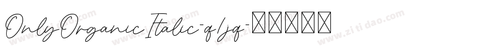 OnlyOrganicItalic-q1jq字体转换