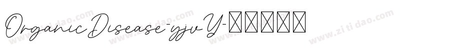 OrganicDisease-yjvY字体转换