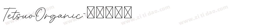 TetsuoOrganic字体转换
