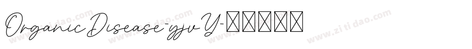 OrganicDisease-yjvY字体转换