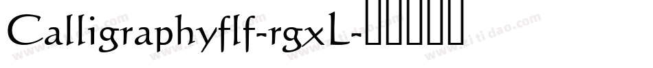 Calligraphyflf-rgxL字体转换