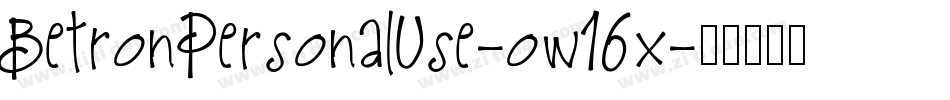 BetronPersonalUse-ow16x字体转换