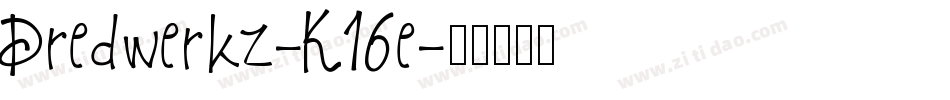 Dredwerkz-K16e字体转换