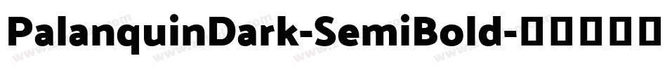 PalanquinDark-SemiBold字体转换