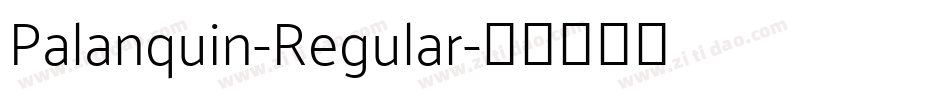 Palanquin-Regular字体转换