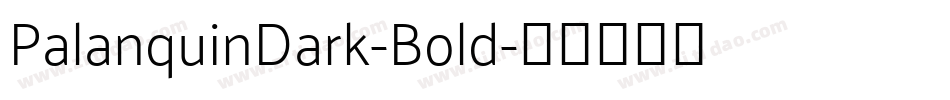 PalanquinDark-Bold字体转换