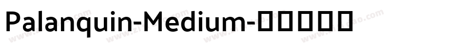 Palanquin-Medium字体转换