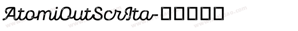 AtomiOutScrIta字体转换