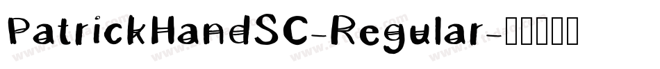 PatrickHandSC-Regular字体转换