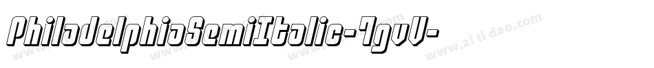PhiladelphiaSemiItalic-7gvV字体转换 PhiladelphiaSemiItalic-7gvV字体转换