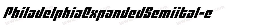 PhiladelphiaExpandedSemiital-eaPe字体转换 PhiladelphiaExpandedSemiital-eaPe字体转换