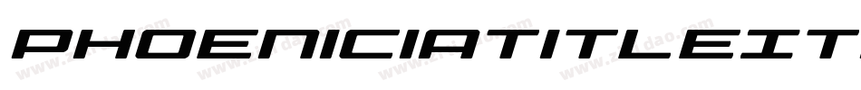 PhoeniciaTitleItalicItalic-y90Y字体转换